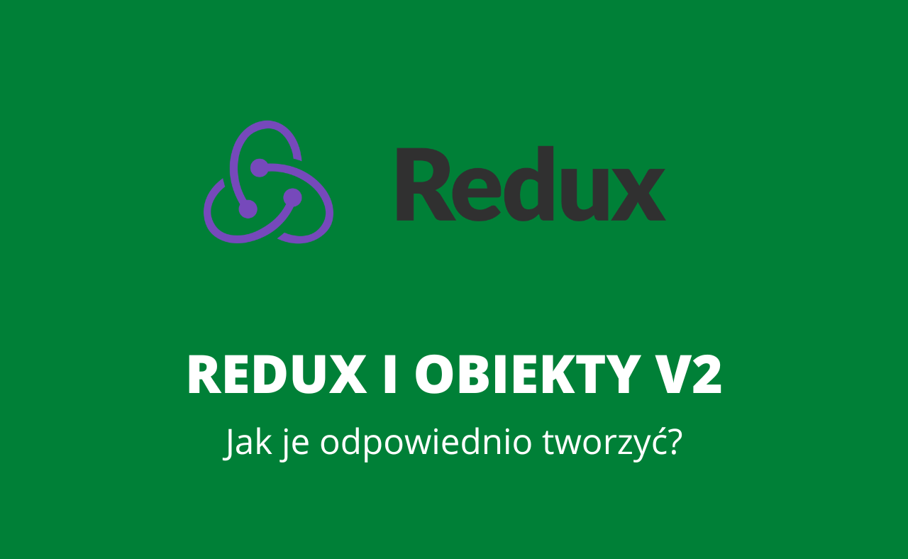 Twórz obiekty i tablice ostrożnie pracując z React Redux i connect!